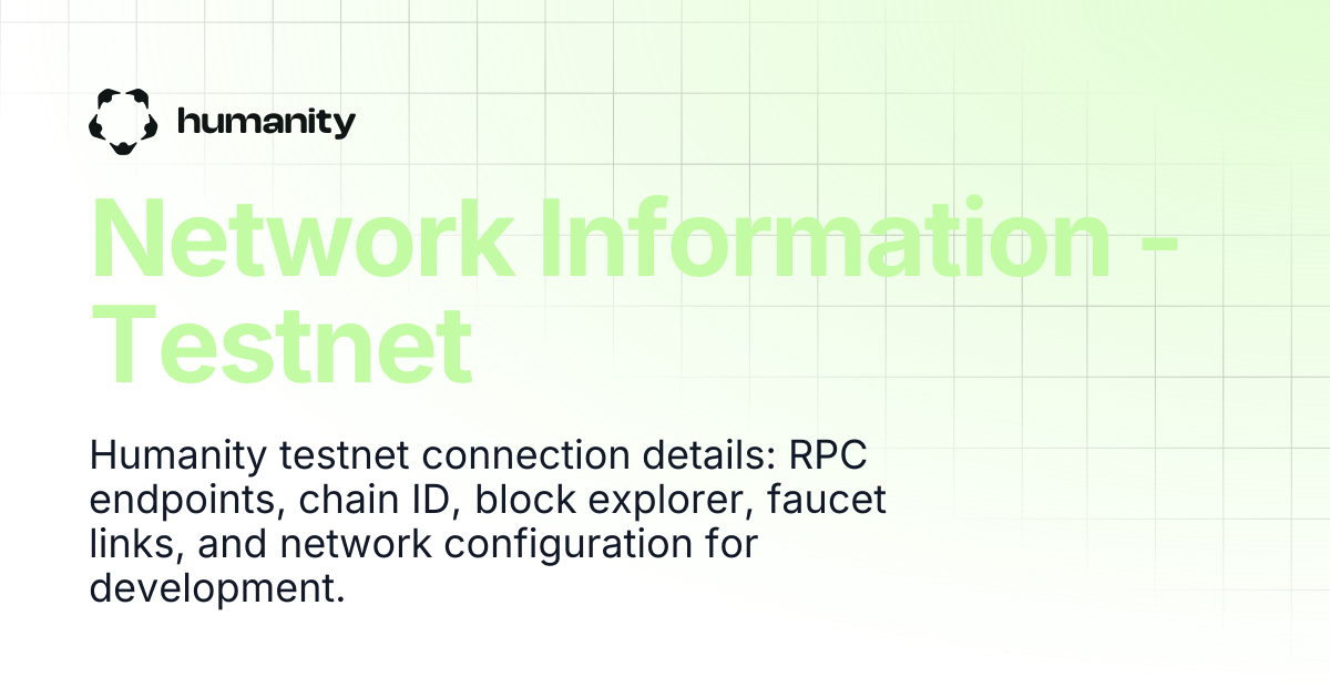 Network Information - Testnet | Humanity Docs