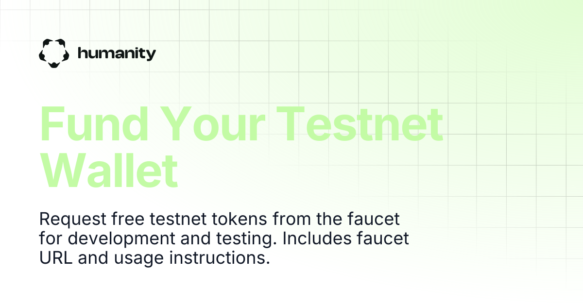Fund Your Testnet Wallet | Humanity Docs